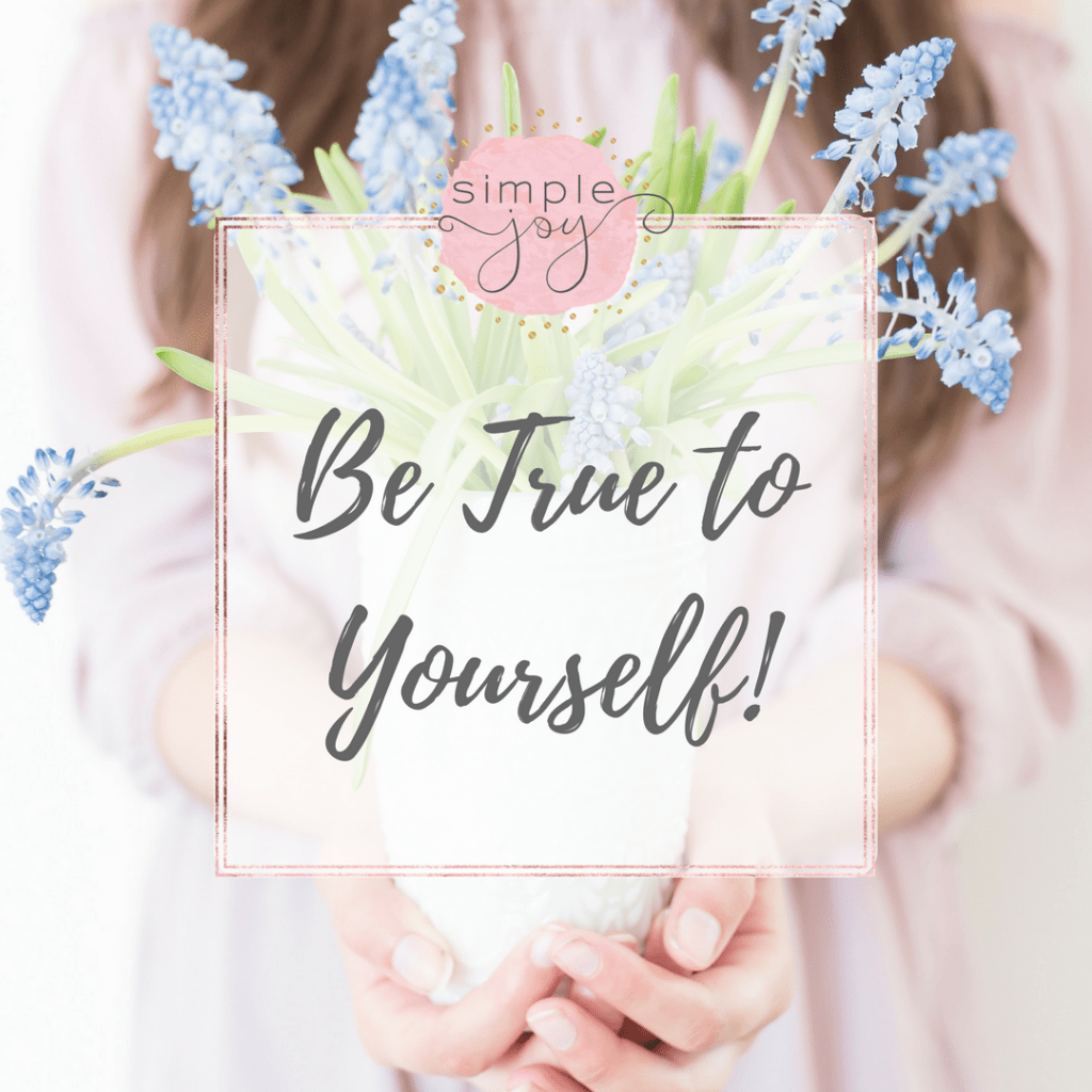 be-true-to-yourself-how-to-show-your-true-self-simplejoy-co-uk