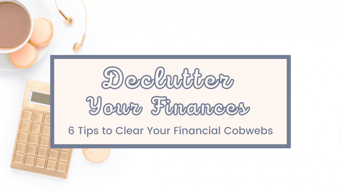 Declutter Your Finances