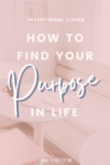 How to Find Your Purpose in Life
