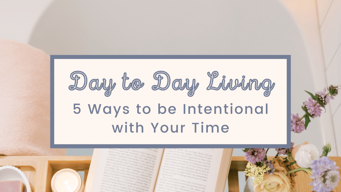 Intentional with your time