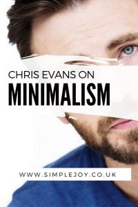 Find out how Chris Evans of Captain America fame inspired me to live a life of minimalism after my mental health breakdown. Simple Joy | Intentional Living Coach, Decluttering & Minimalism. Helping people find more joy & less overwhelm by decluttering their home & lives. #chrisevans #captainamerica #mentalhealth #minimalism #simplejoy