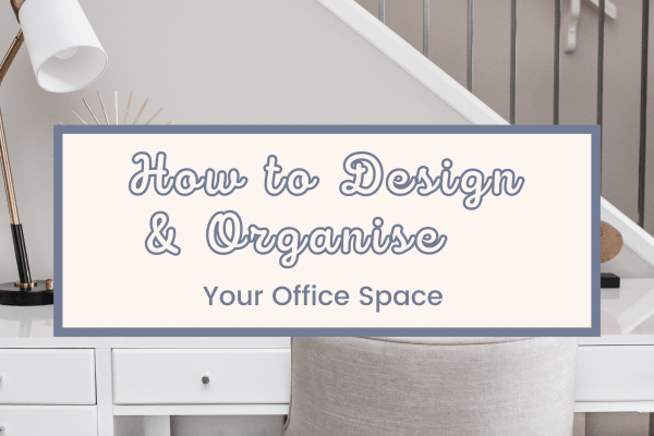organise your office space